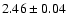 $2.46\pm0.04$