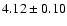$4.12\pm0.10$