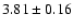 $3.81\pm0.16$