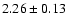 $2.26\pm0.13$