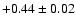 $+0.44\pm0.02$