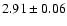 $2.91\pm0.06$
