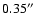 $0.35\hbox{$^{\prime\prime}$ }$