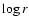 $\log r$