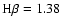 ${\rm H}\beta = 1.38$