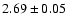 $2.69\pm0.05$
