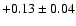 $+0.13\pm0.04$