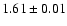 $1.61\pm0.01$