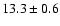$13.3\pm0.6$