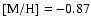${\rm [M/H]}=-0.87$