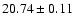 $20.74 \pm 0.11$