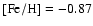 ${\rm [Fe/H]}= -0.87$