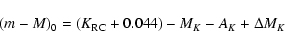 \begin{displaymath}(m-M)_0 = (K_{\rm RC} + 0.044) - M_K - A_K + \Delta M_K
\end{displaymath}