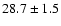 $28.7\pm 1.5$