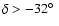 $\delta > -32\hbox{$^\circ$ }$