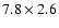 $7.8\times 2.6$