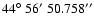 \ensuremath{44^\circ~56'~50.758''}