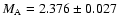 $M_{\rm A} = 2.376 \pm 0.027$