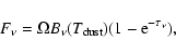 \begin{displaymath}F_\nu = \Omega B_\nu(T_{\rm {dust}})(1-\rm {e}^{-\tau_\nu}),
\end{displaymath}