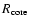 $R_{\rm {core}}$