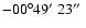$-00^\circ49\hbox{$^\prime$ }23\hbox{$^{\prime\prime}$ }$