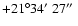 $+21^\circ34\hbox{$^\prime$ }27\hbox{$^{\prime\prime}$ }$