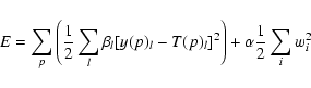 \begin{displaymath}E = \sum_p\left(\frac{1}{2} \sum_l {\beta_l[ y(p)_l - T(p)_l ]^2}\right) +
\alpha \frac 12\sum_i{w_{i}^2}
\end{displaymath}