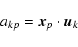 \begin{displaymath}a_{kp}={\vec x}_p\cdot {\vec u}_k
\end{displaymath}