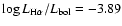$\log L_{{\rm H}\alpha}/L_{{\rm bol}} = -3.89$