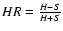 $HR = \frac{H-S}{H+S}$