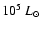 $10^{5}~L_{\odot}$
