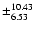 $\pm^{10.43}_{6.53}$