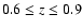 $0.6\leq z \leq 0.9$