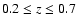 $0.2\leq z\leq 0.7$