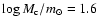 $\log M_{\rm c}/m_\odot= 1.6$
