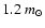 $1.2~m_\odot$