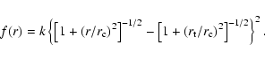 \begin{displaymath}f(r)=k\left\{
\left[1+(r/r_{\rm c})^{2}\right]^{-1/2}-\left[1+(r_{\rm t}/r_{\rm c})^{2}\right]^{-1/2}
\right\}^{2}.
\end{displaymath}