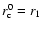 $r^0_{\rm c}=r_1$