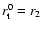 $r^0_{\rm t}=r_2$