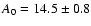 $A_0=14.5\pm0.8$