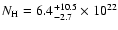 $N_{\rm H}=6.4_{-2.7}^{+10.5} \times10^{22}$