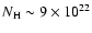 $N_{\rm H}\sim 9\times 10^{22}$