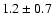 $1.2\pm 0.7$