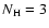 $N_{\rm H}=3$