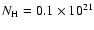 $N_{\rm H} = 0.1 \times 10^{21}$