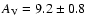 $A_{\rm V}=9.2\pm0.8$