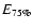 $E_{\rm 75\%}$