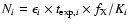 $N_{i} =
\epsilon_{i} \times t_{{\rm exp},i} \times f_{\rm X}/ K_{i}$