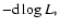 $-{\rm d}\log L_*$