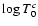 $\log T_0^c$